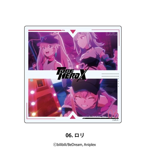 TO BE HERO X | アクリルコースター | 06.ロリ