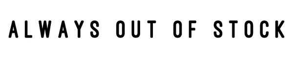 Always Out Of Stock / オールウェイズアウトオブストック