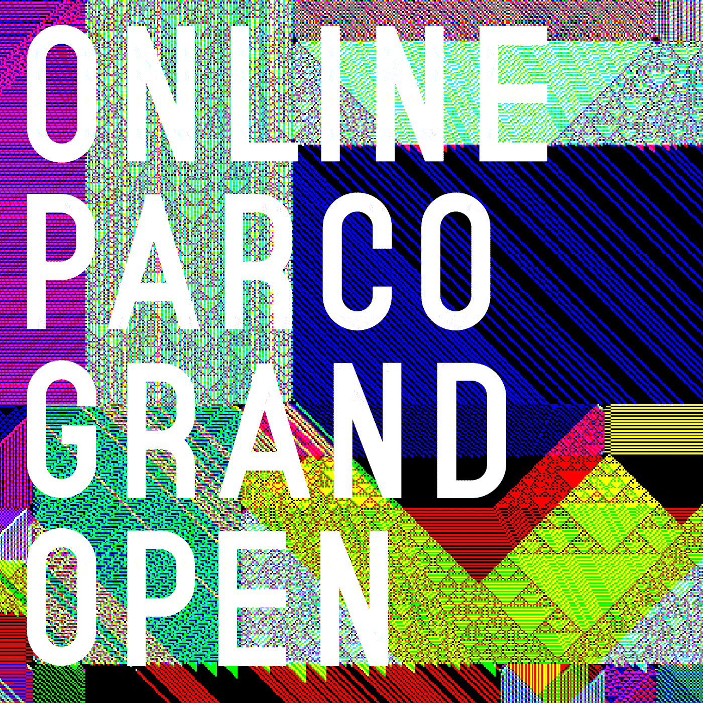 ONLINE PARCO GRAND OPEN!!