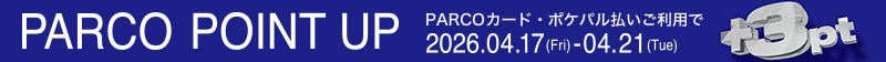 「PARCOポイントアップ」開催